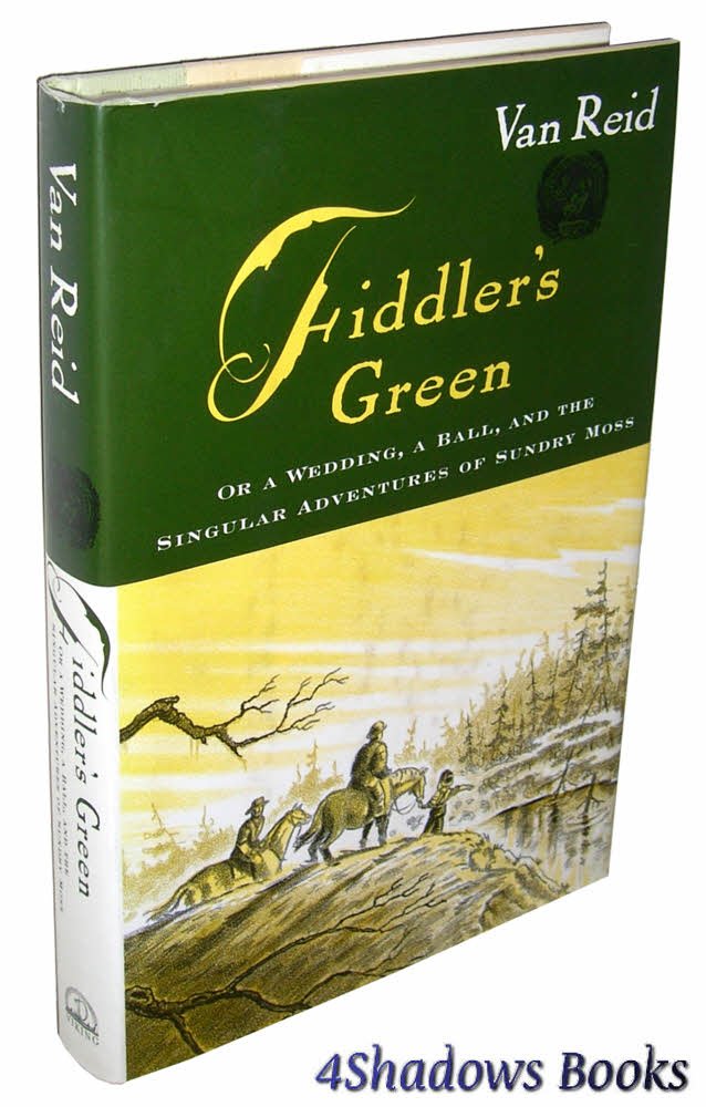 Fiddler's Green: Or A Wedding, A Ball, and the Singular Adventure of Sundry Moss