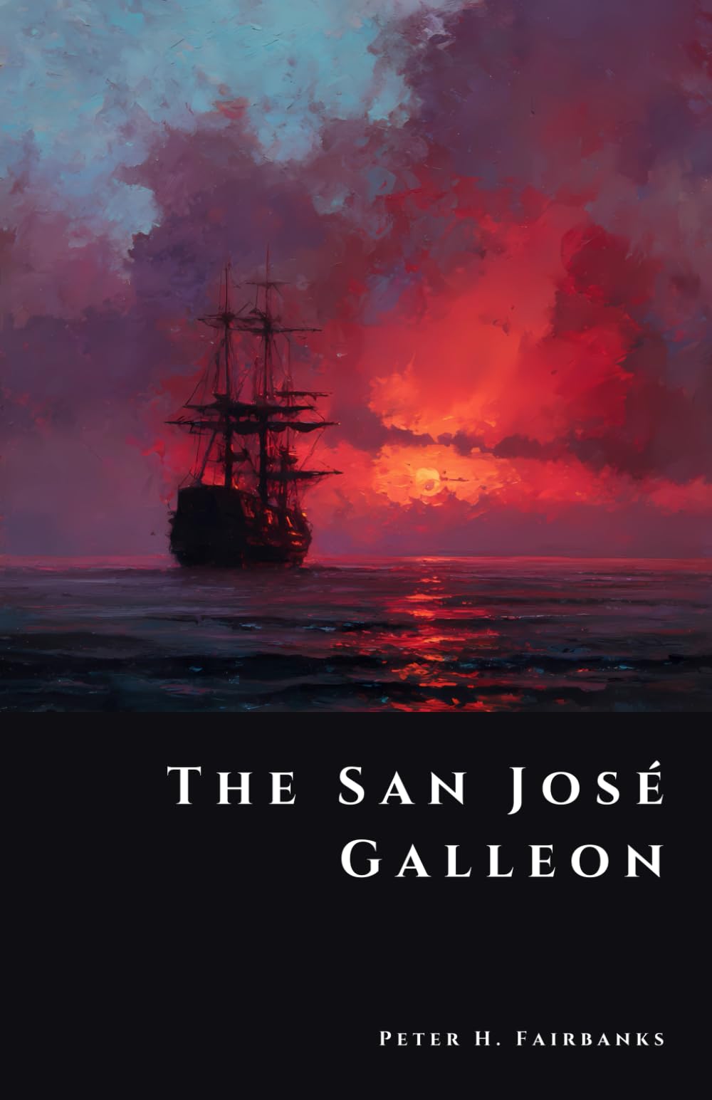 The San José Galleon: Billions in Sunken Silver (The Shadow Vault)