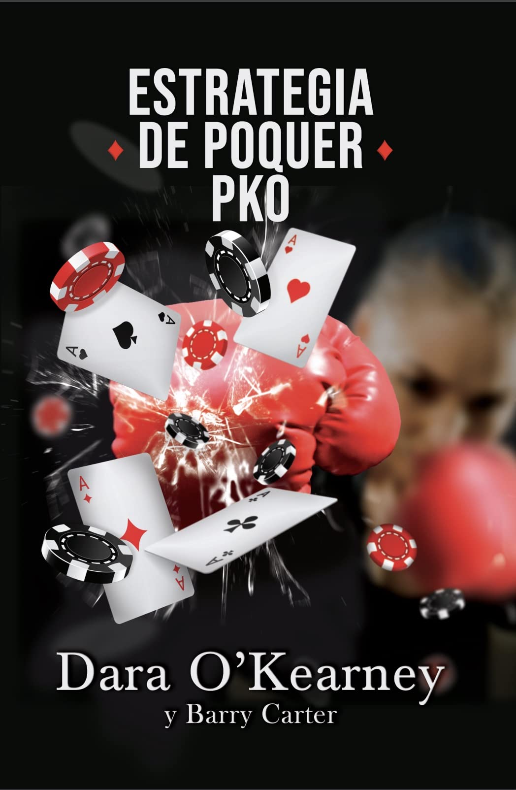 Estrategia De Poquer PKO (El Poquer Resuelto) (Spanish Edition)