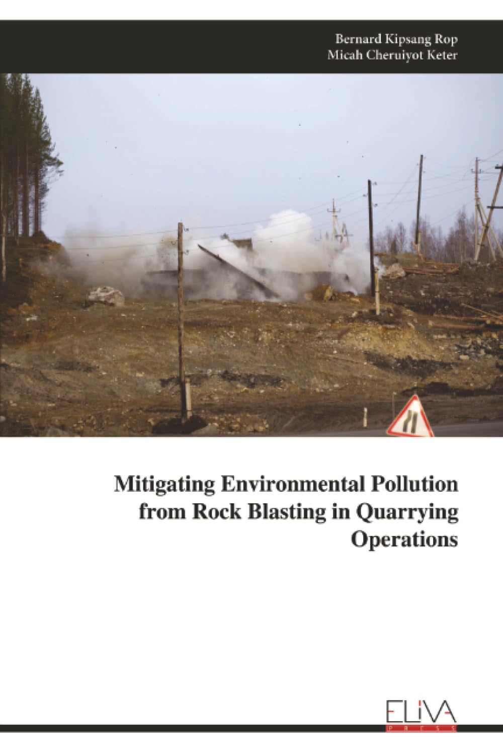 Mitigating Environmental Pollution from Rock Blasting in Quarrying Operations