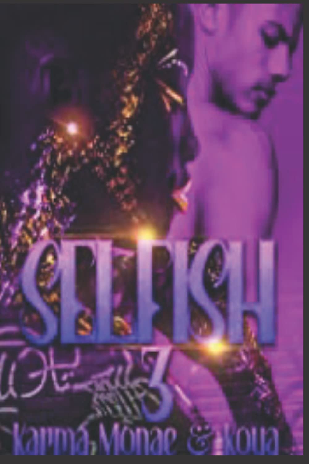 Selfish 3