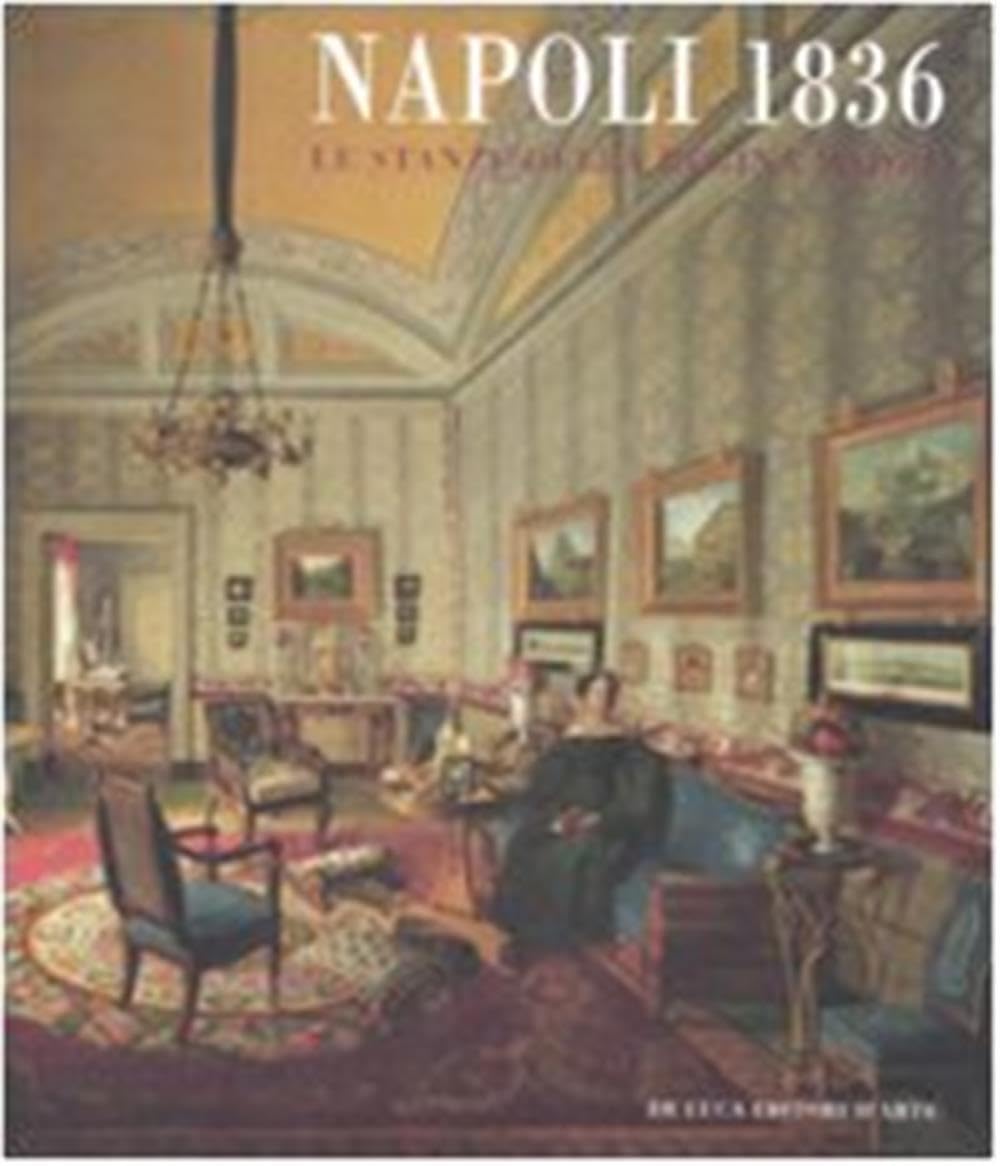 Napoli 1836. Le Stanze Della Regina Madre. Catalogo Della Mostra (Roma, 21 Novembre 2008-29 Marzo 2009). Ediz. Illustrata - 4