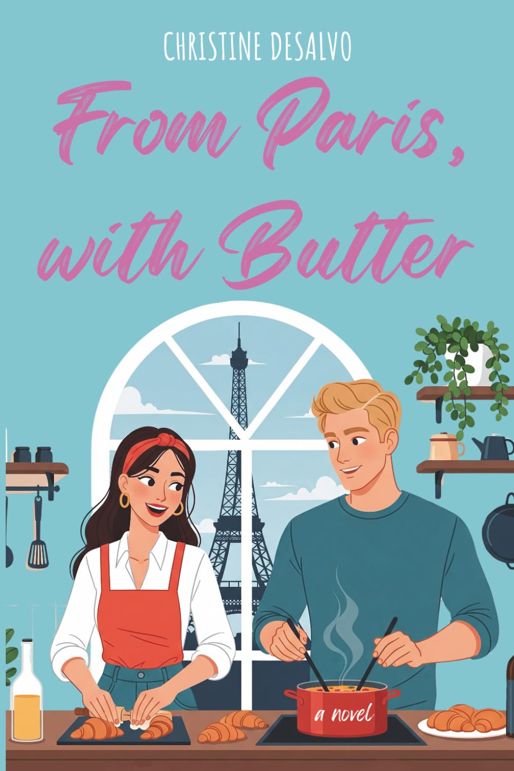 From Paris, with Butter (Love & Butter)