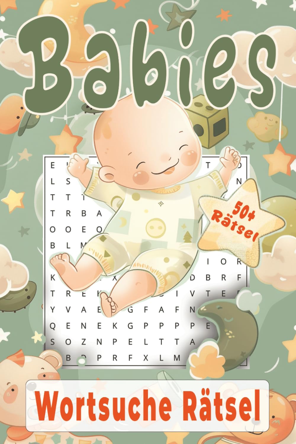 Babies Wortsuche Rätsel Buch: Liebevoll gestaltete Wortsuche rund um Babys, Kleinkinder & Familie – Entspannender Rätselspaß für Erwachsene, Eltern & Großeltern (Illustrierte Wortsuche Rätsel Serie)