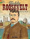 Teddy Roosevelt Coloring Book (Dover American History Coloring Books)