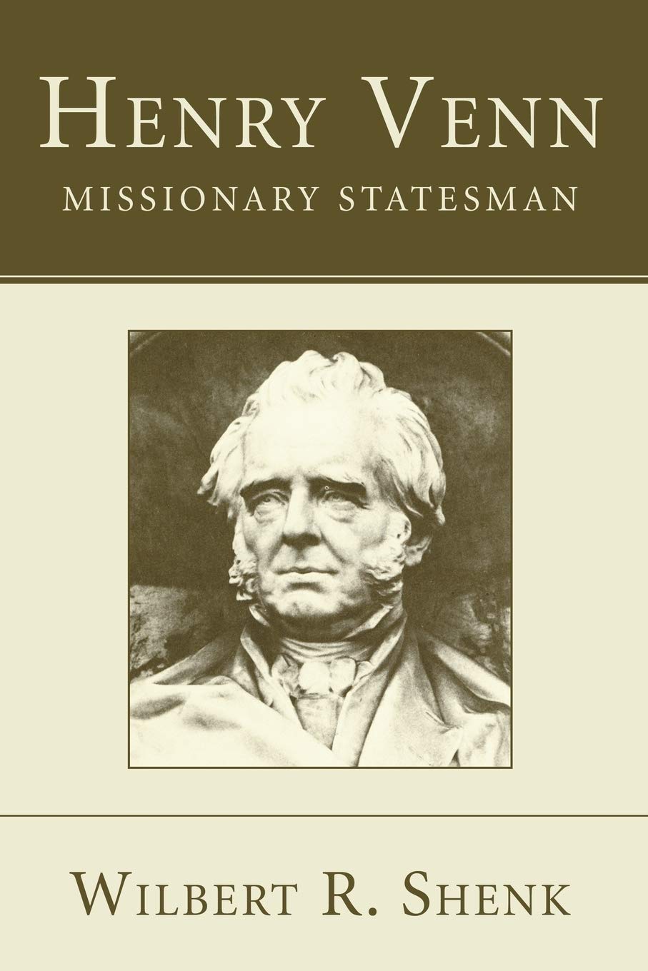 Henry Venn-Missionary Statesman: 6 (American Society of Missiology)