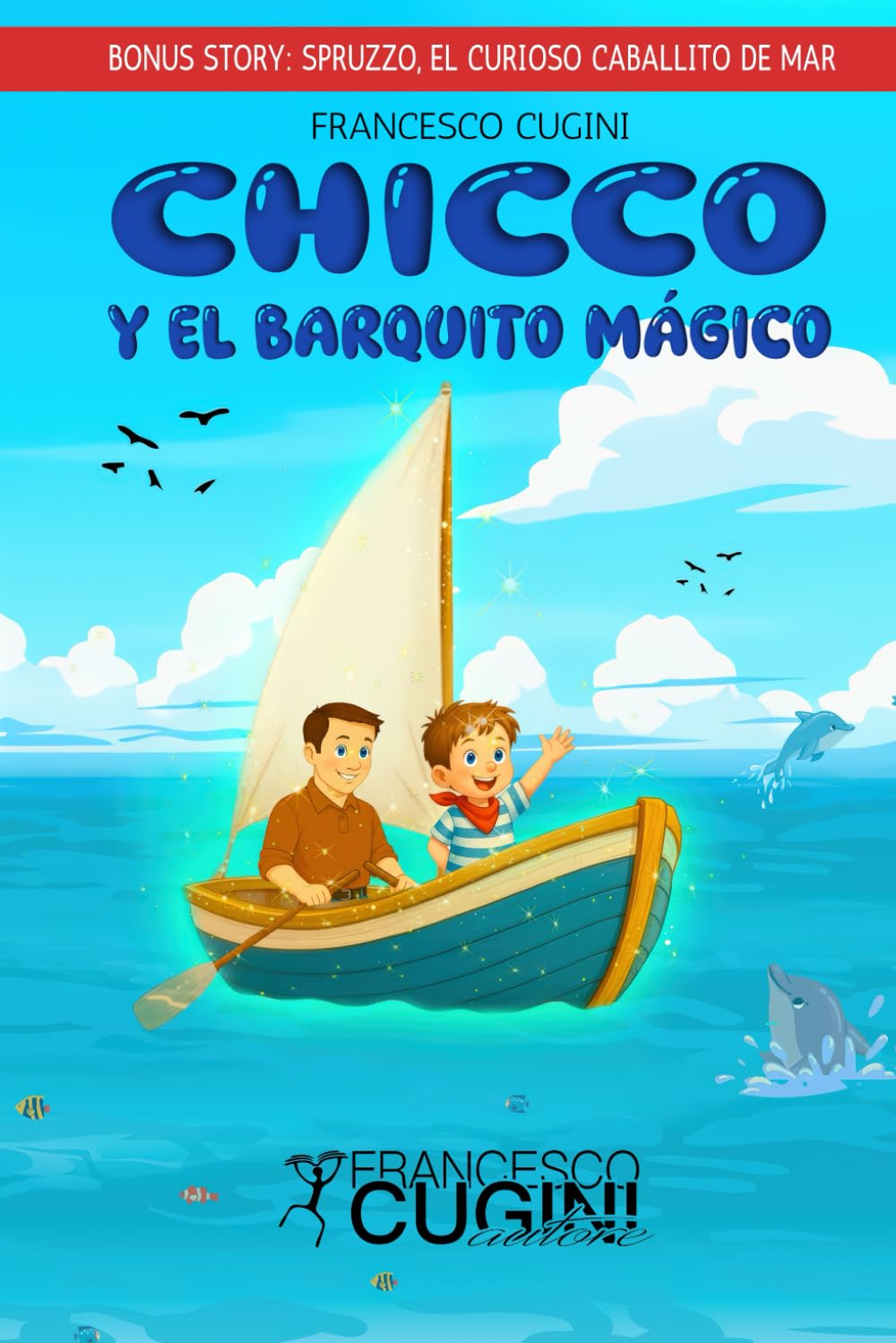 Chicco y el barquito mágico: 2 (I Racconti Di Nonno Emilio)