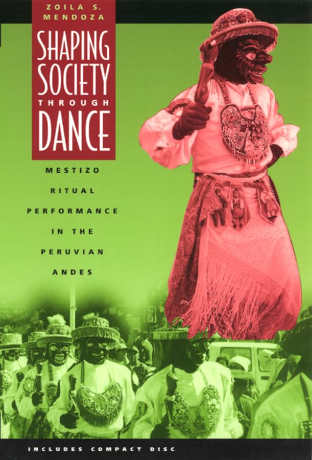 Mestizo Ritual Performance in the Peruvian Andes livre danse péruvienne