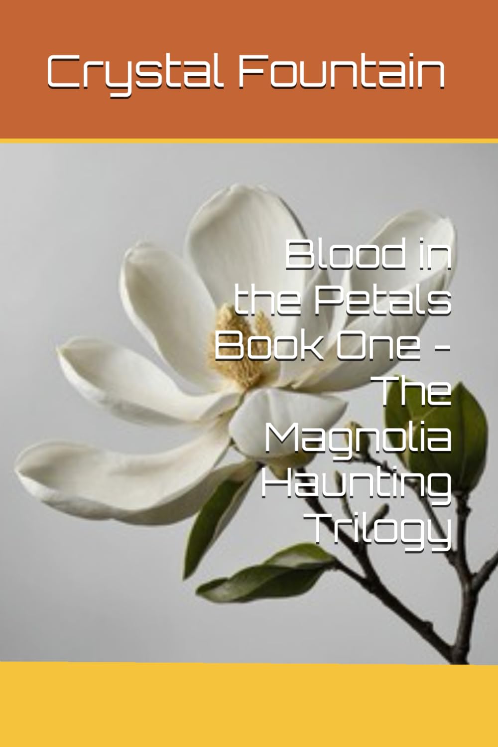Blood in the Petals (The Magnolia Haunting Trilogy)