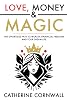 Love, Money & Magic: The Effortless Path to Wealth, Financial Freedom and Your Dream Life Paperback June 23, 2024