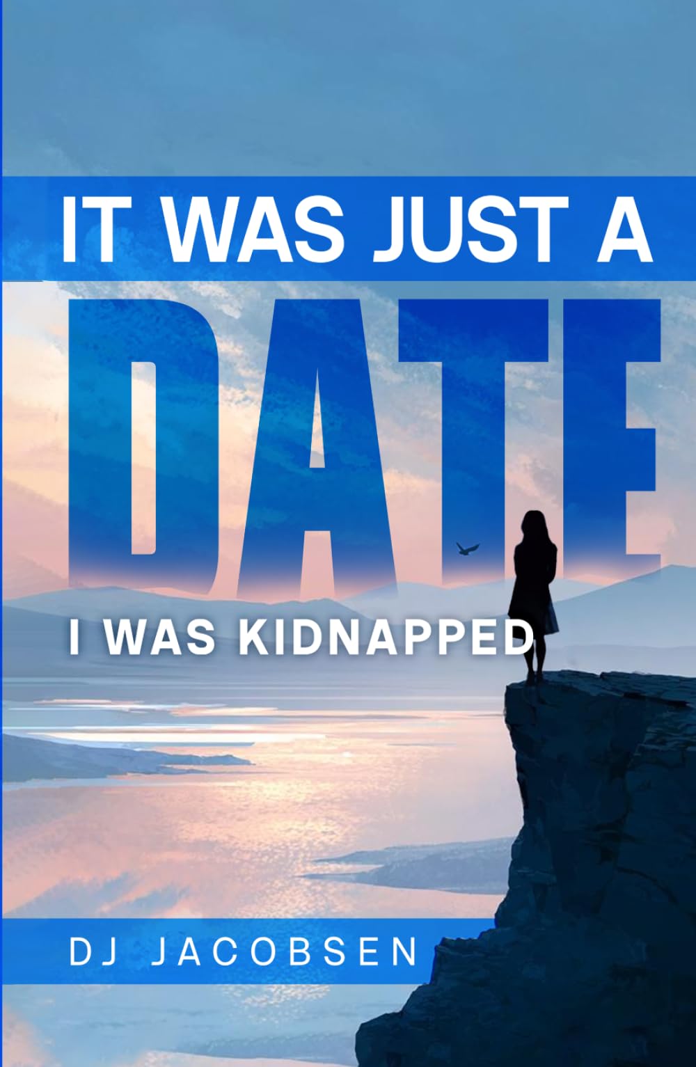 It Was Just a Date: I Was Kidnapped