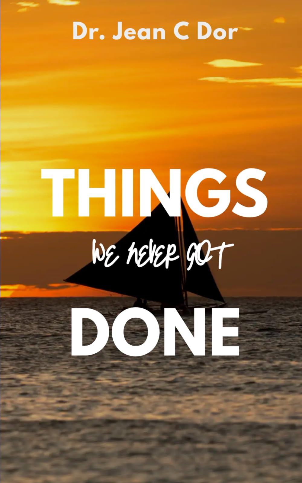 Things We Never Got Done