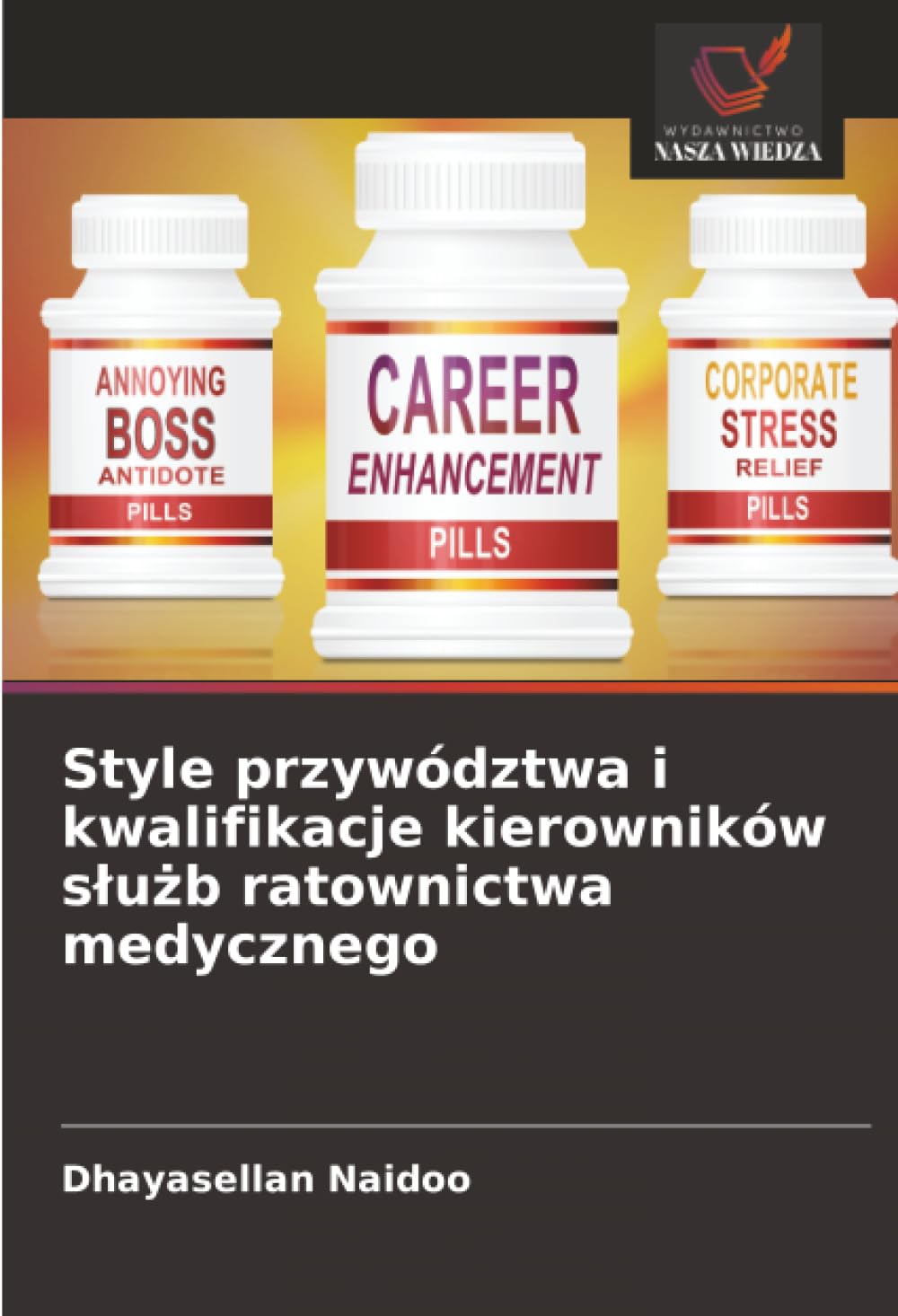 Style przywództwa i kwalifikacje kierowników s¿u¿b ratownictwa medycznego
