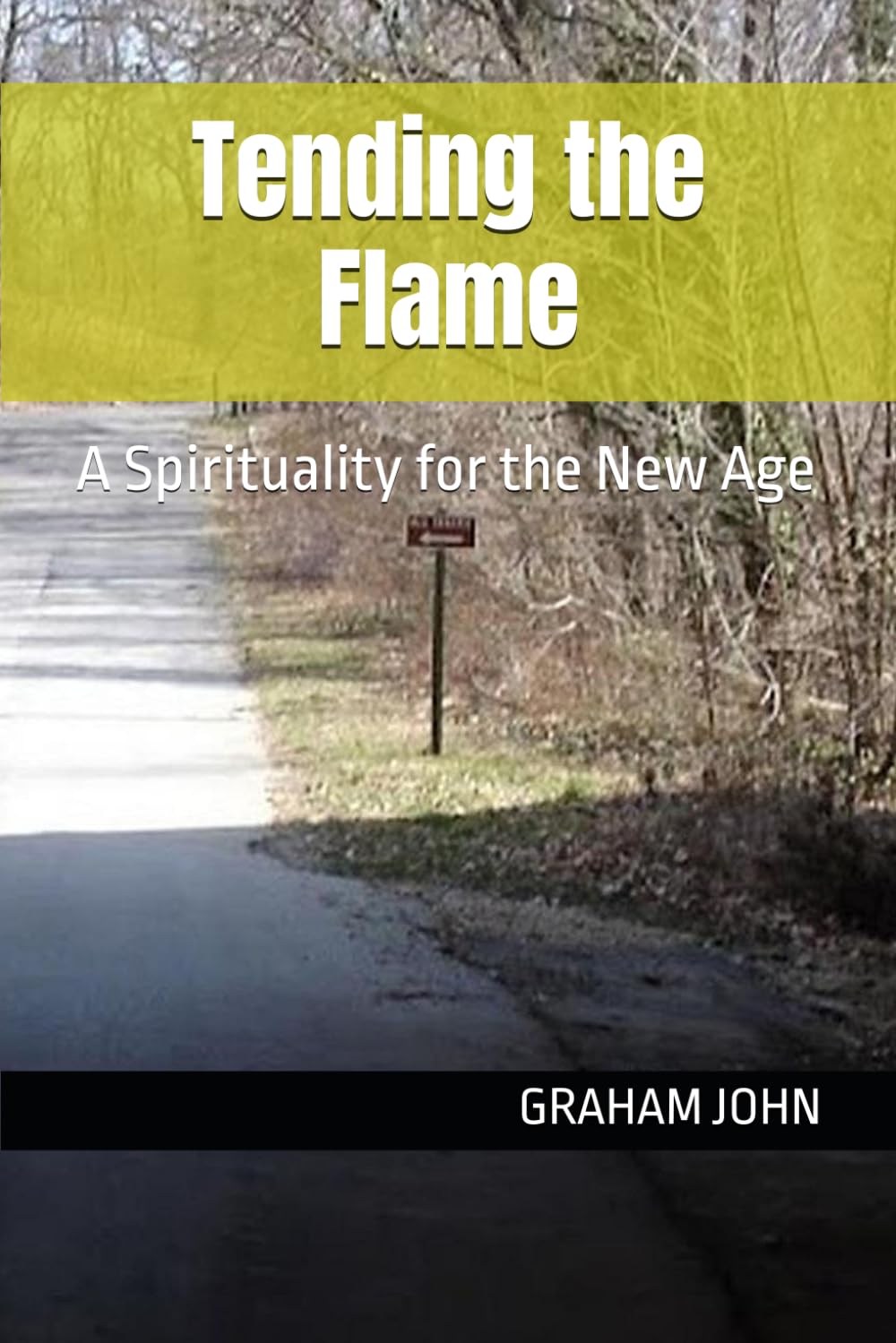 Tending the Flame: A Spirituality for the New Age