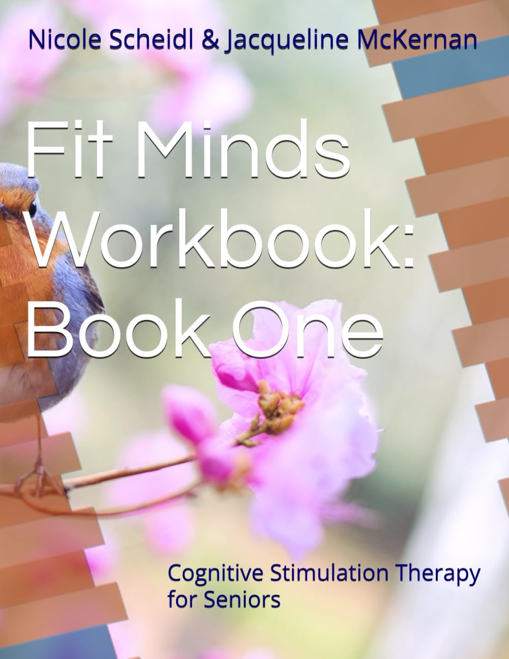 Fit Minds Workbook: Book One: Cognitive Stimulation Therapy for Seniors