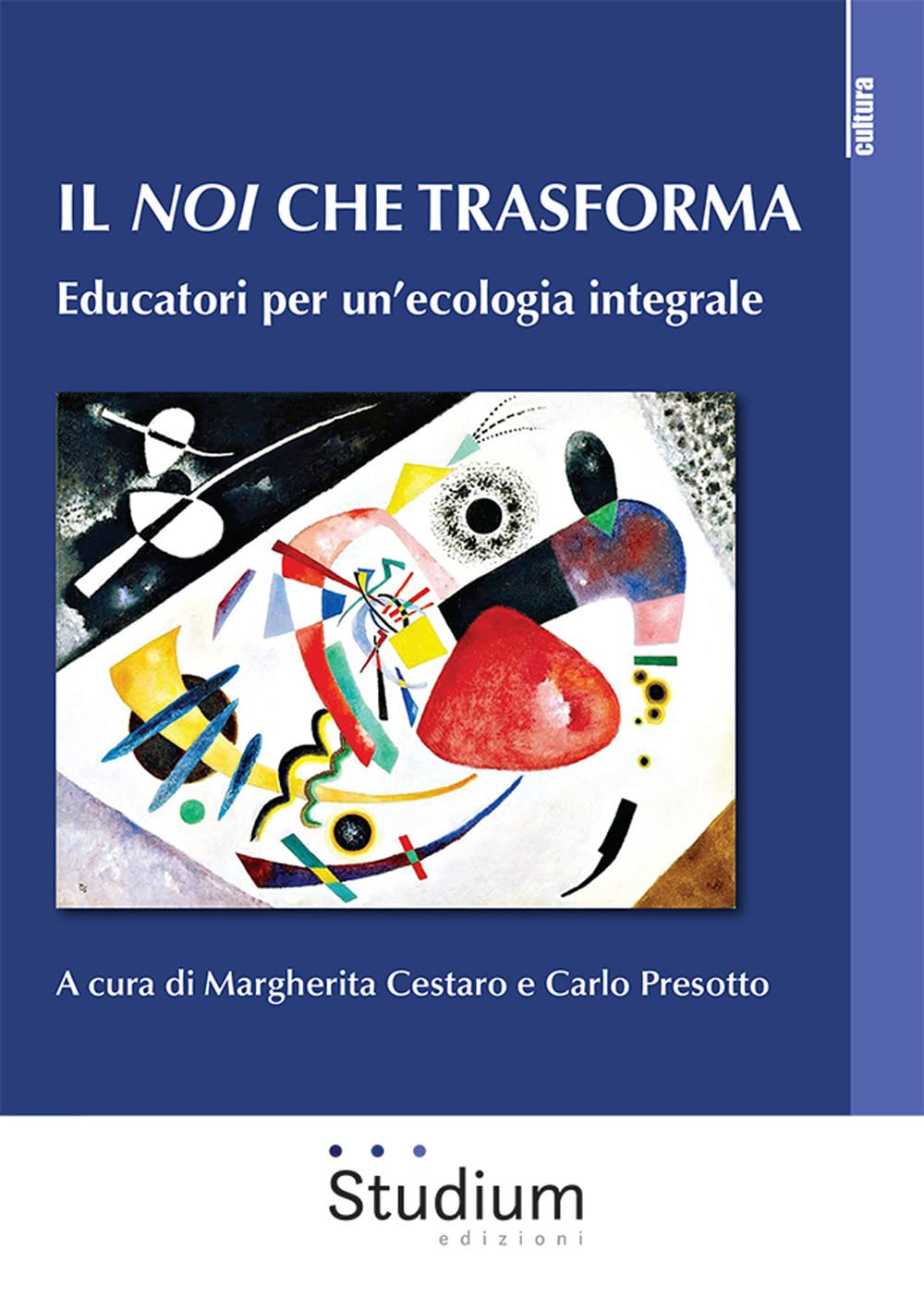Il Noi Che Trasforma. Educatori Per Un’Ecologia Integrale - 4