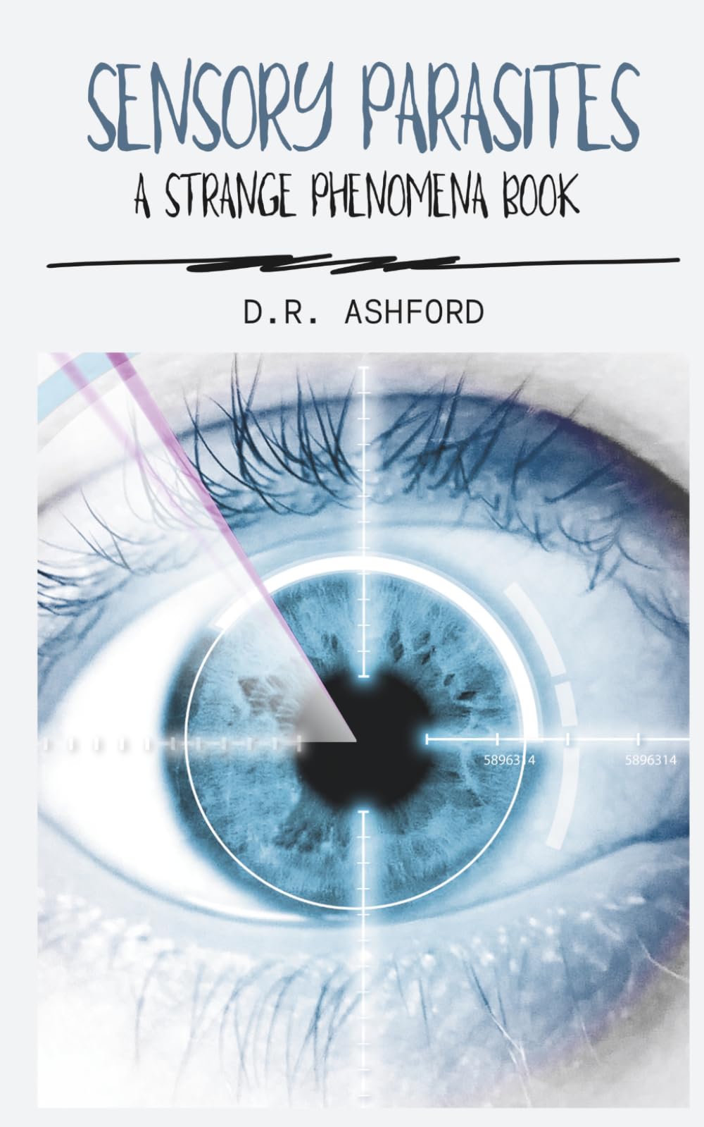 Sensory Parasites: A Strange Phenomena Book (Strange Phenomena Book Series)