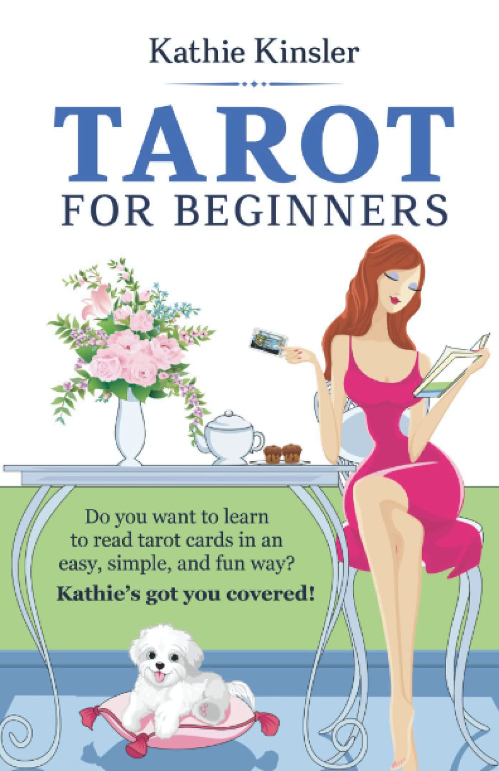TAROT FOR BEGINNERS: Do you want to learn to read tarot cards in an easy, simple, and fun way? Kathie's got you covered!