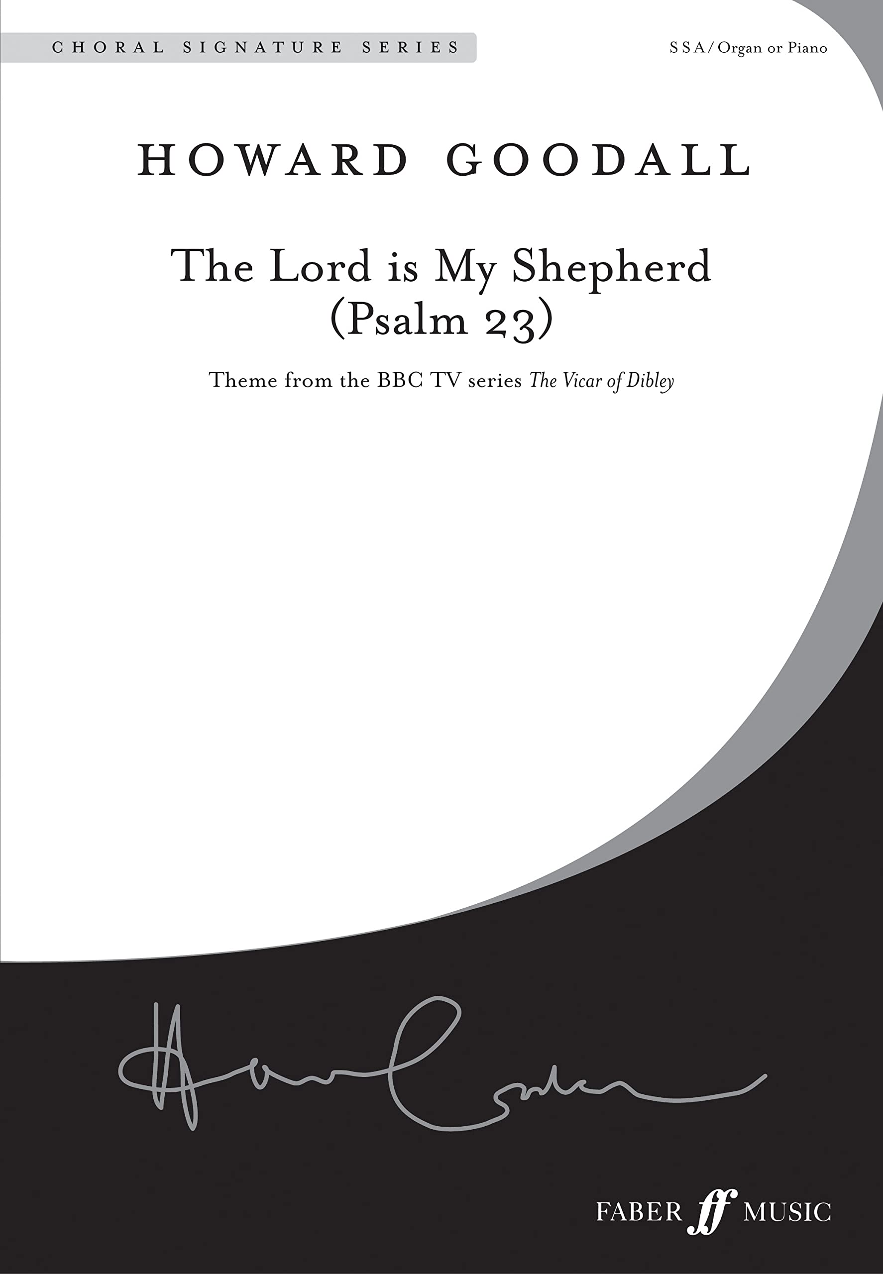 The "Lord is My Shepherd": SSA Accompanied (FNCW) (Faber Edition): Ssa, Choral Octavo (Choral Signature Series)