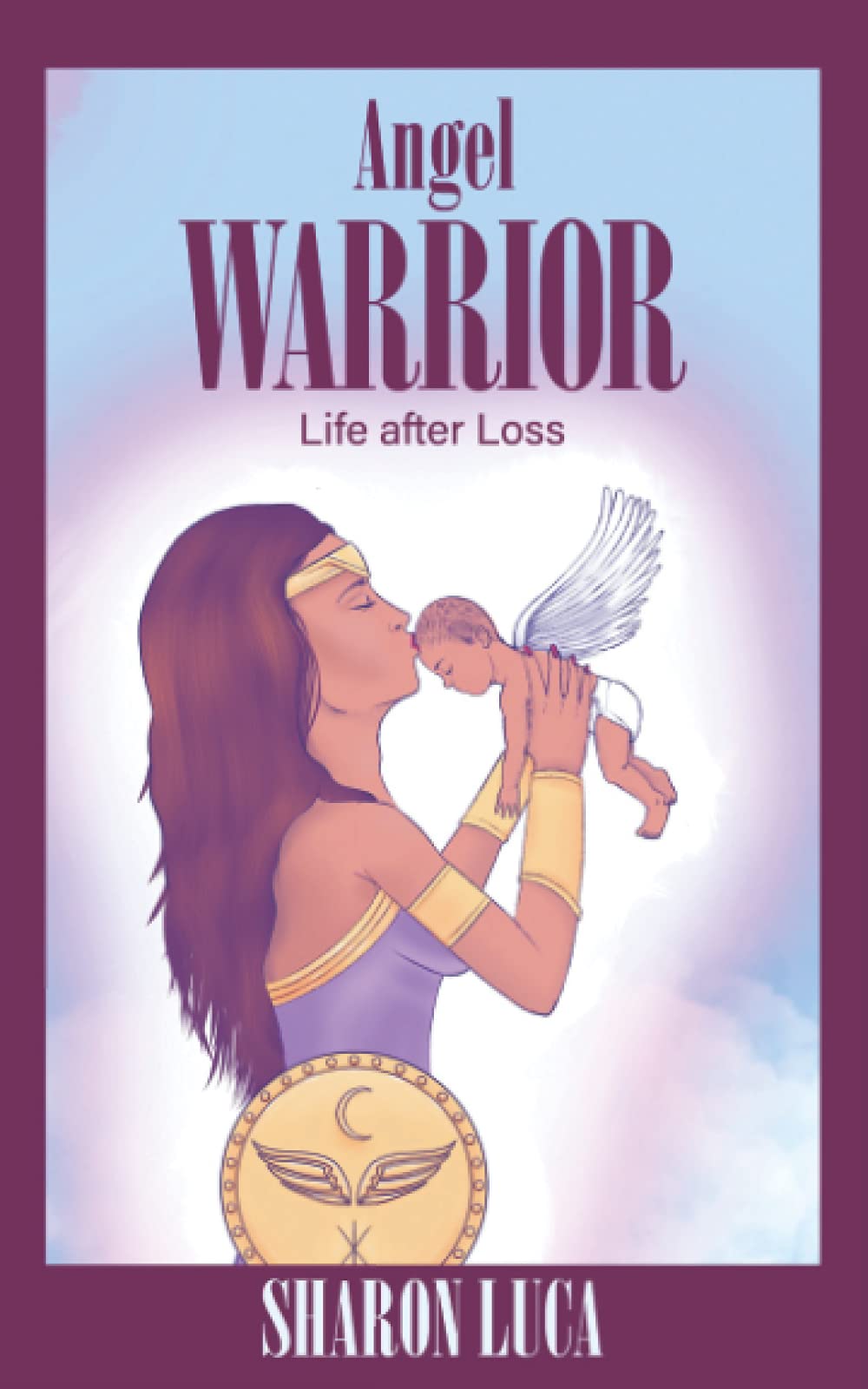 Angel Warrior: Life after Loss