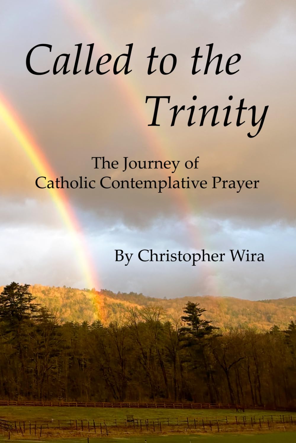 Called to the Trinity: The Journey of Catholic Contemplative Prayer