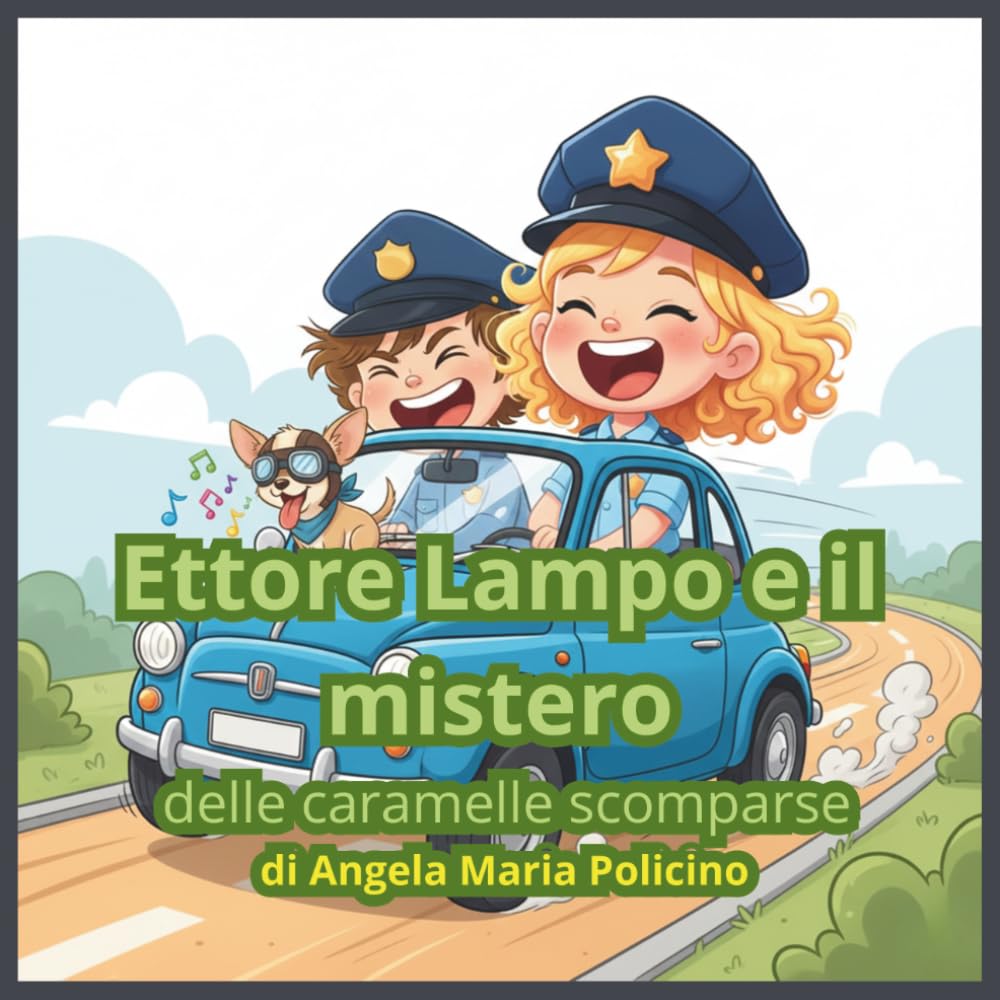 ETTORE LAMPO e il Mistero delle Caramelle Scomparse: "Un'avventura della Squadra Speciale sulla gentilezza e il coraggio di chiedere scusa" (Le avventure di Ettore Lampo)
