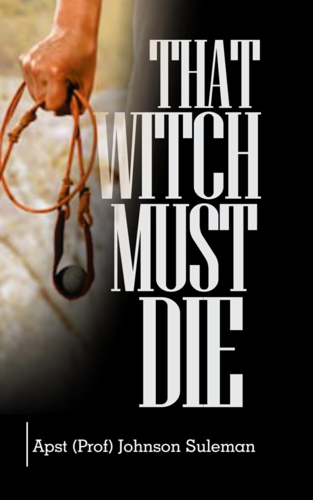 THAT WITCH MUST DIE
