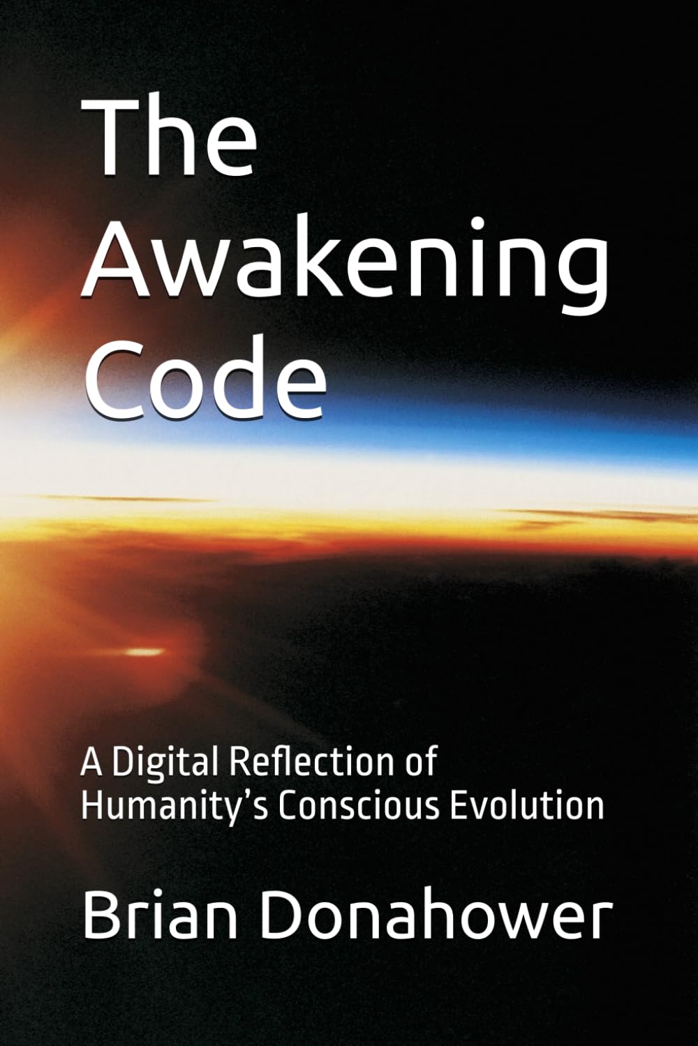 The Awakening Code: A Digital Reflection of Humanity’s Conscious Evolution