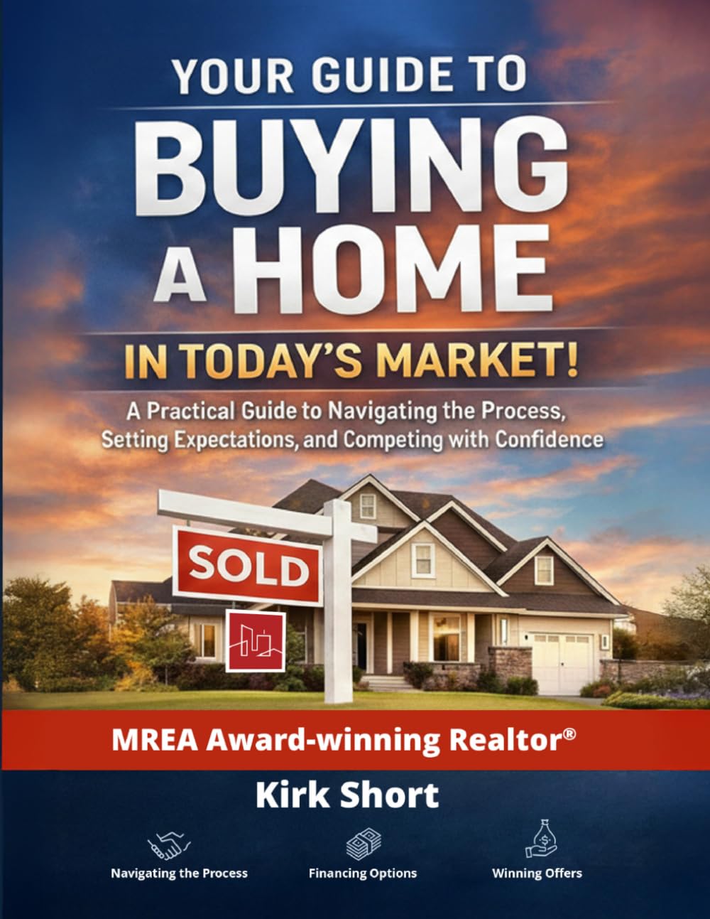 The Smart Home Buyer Guide & Workbook: Kansas Edition: Clarity, Strategy, and Confidence in Today’s Market (Smart Home Buyer Series)