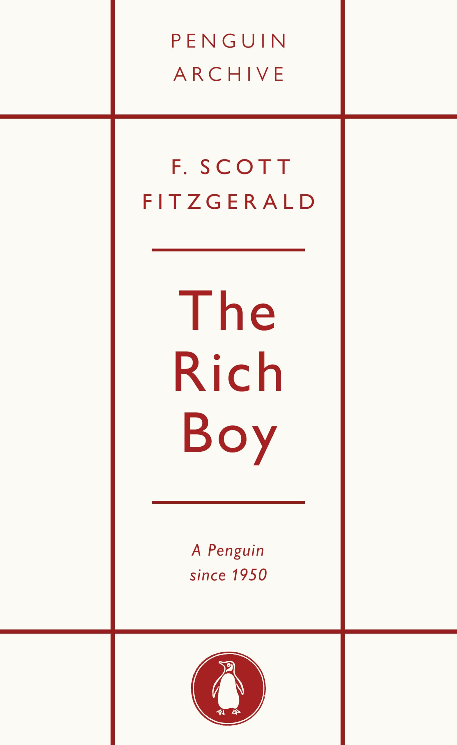 The Rich Boy: F. Scott Fitzgerald (Penguin Archive)