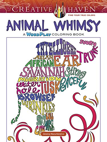 Creative Haven Animal Whimsy: A WordPlay Coloring Book (Creative Haven Coloring Books)