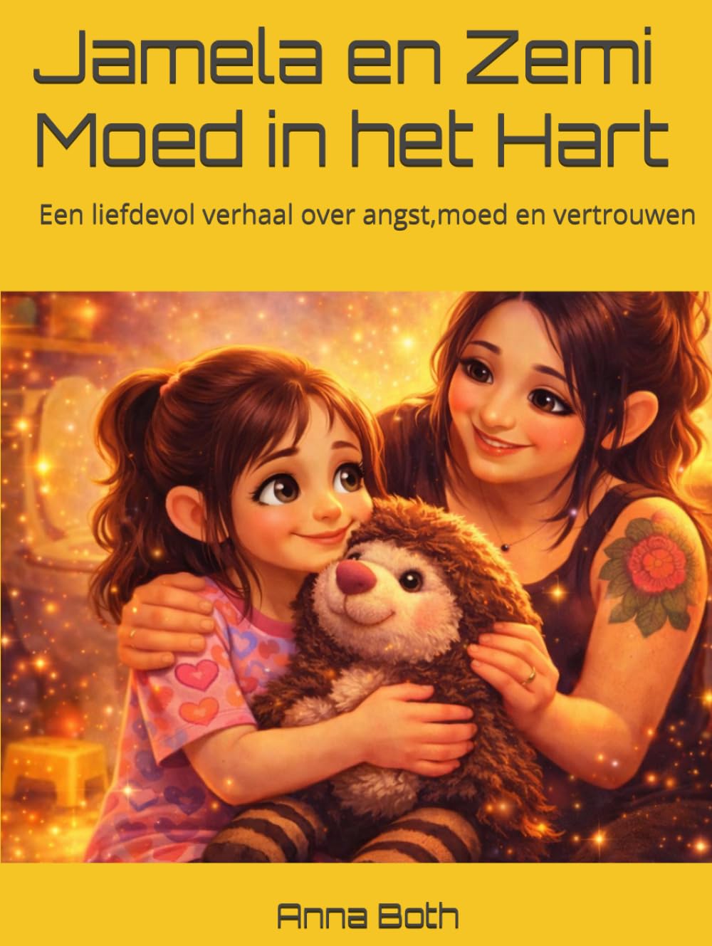 Jamela en Zemi -Moed in het Hart: Een liefdevol verhaal over angst,moed en vertrouwen