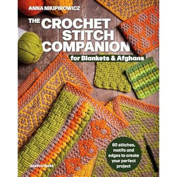 The Crochet Stitch Companion for Blankets and Afghans - 60 stitches, motifs and edges to create your perfect project (English Edition)