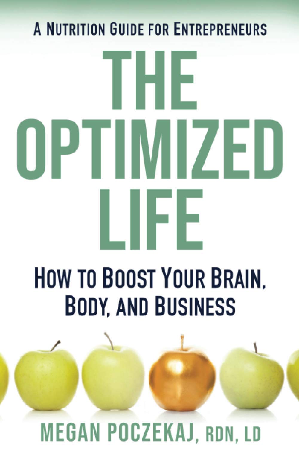 The Optimized Life: A Nutrition Guide for Entrepreneurs