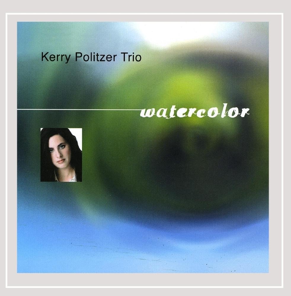 Watercolor [Audio CD] Kerry Politzer; Scott McLemore; Dan Fabricatore; George Gershwin and Ira Gershwin