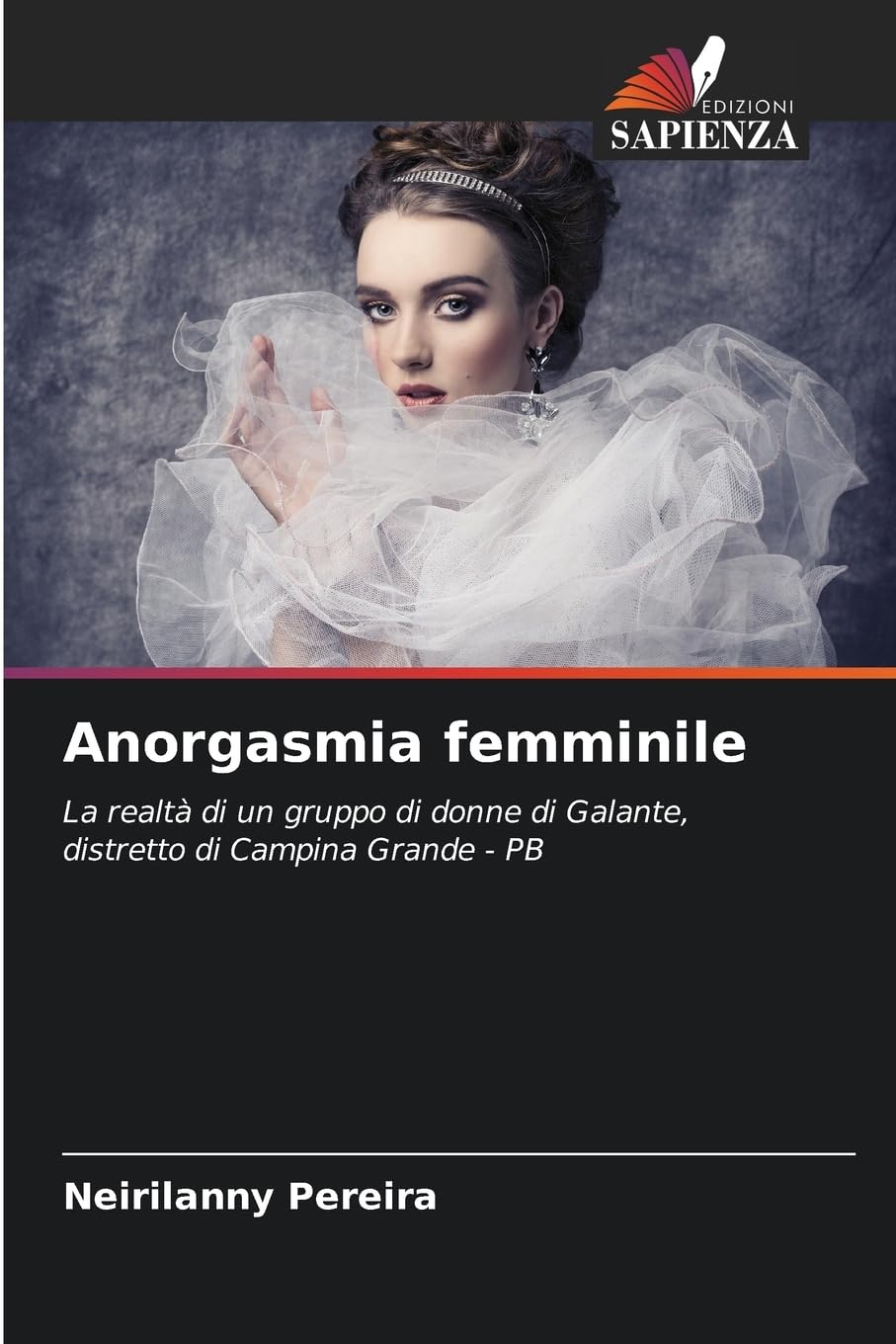 Anorgasmia femminile: La realtà di un gruppo di donne di Galante, distretto di Campina Grande - PB