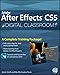 Adobe After Effects CS5 Digital Classroom, (Book and Video Training)