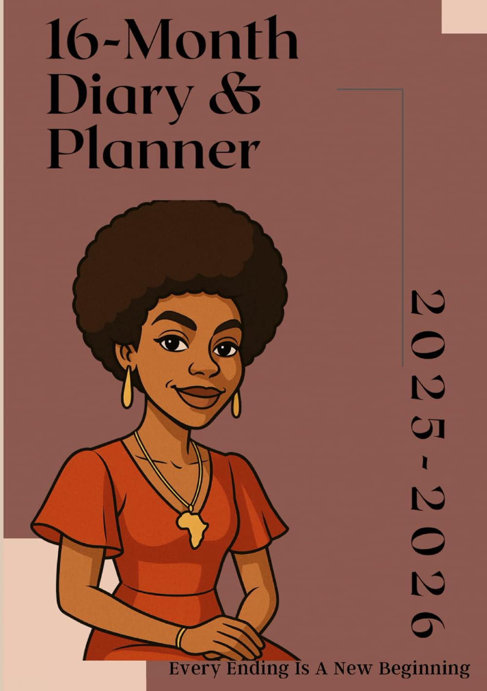 16-Month Diary & Planner: Every ending is a new beginning