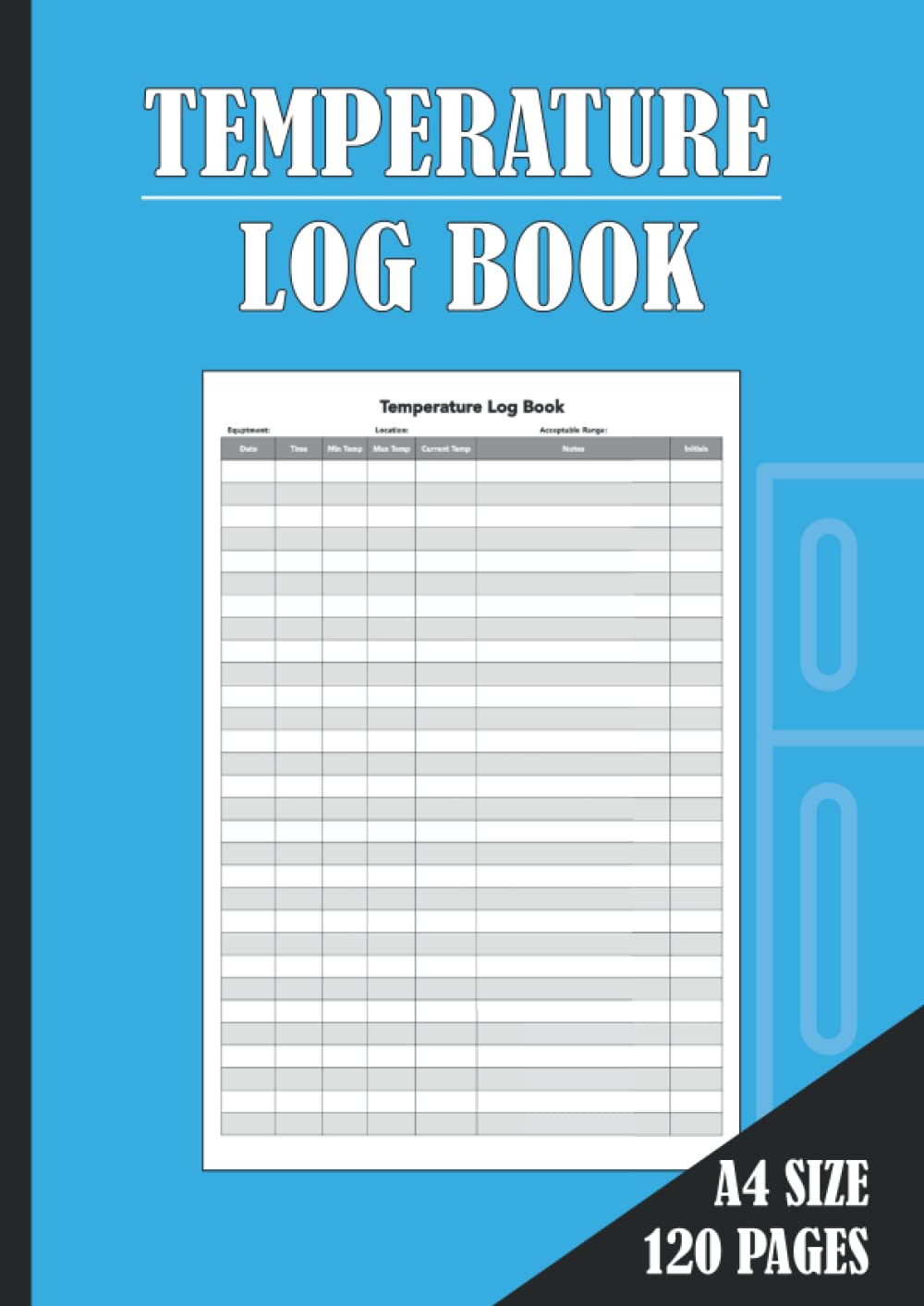Temperature Log Book: Fridge & Freezer Daily Record Diary For Food Hygiene and Health & Safety - A4 Size