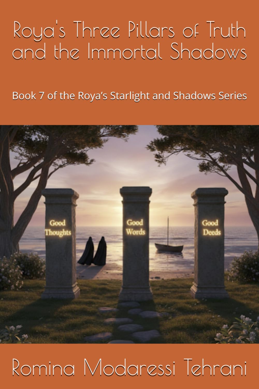 Roya's Three Pillars of Truth and the Immortal Shadows: Book 7 of the Roya’s Starlight and Shadows Series