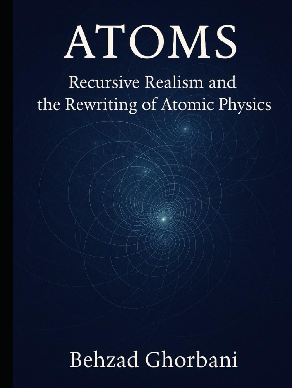 Atoms: Recursive Realism and the Rewriting of Atomic Physics