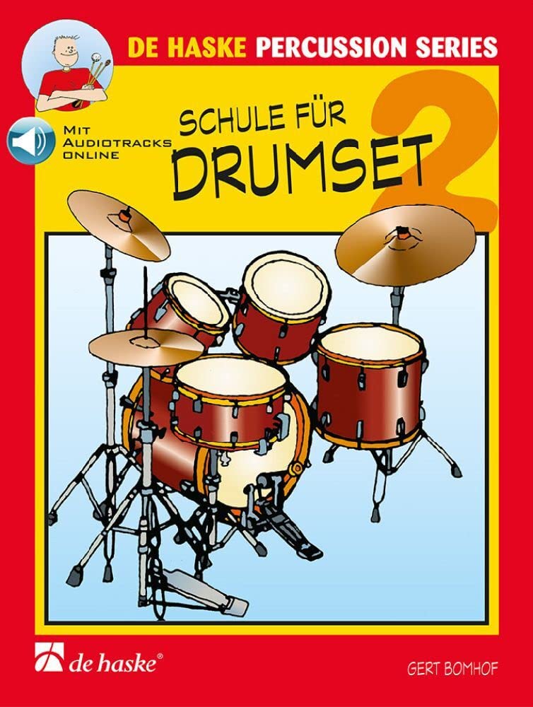 Schule für Drumset - Band 2 | Schlagzeug-Songbook für Fortgeschrittene | Notenbuch für Schlagzeug mit Rhythmusübungen | Schlagzeugnoten und ... Einzelunterricht. Mit Audio-Online Ausgabe