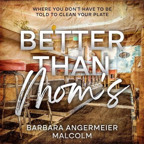 Better than Mom's by Barbara Angermeier Malcolm episode artwork