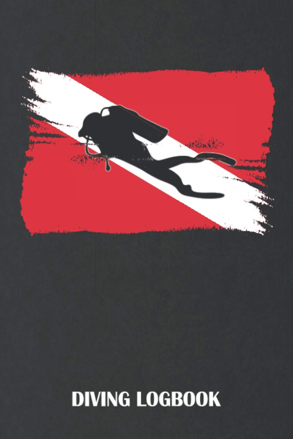 Diving Logbook Diver’s Log for Scuba Divers Grungy Diver Down Flag