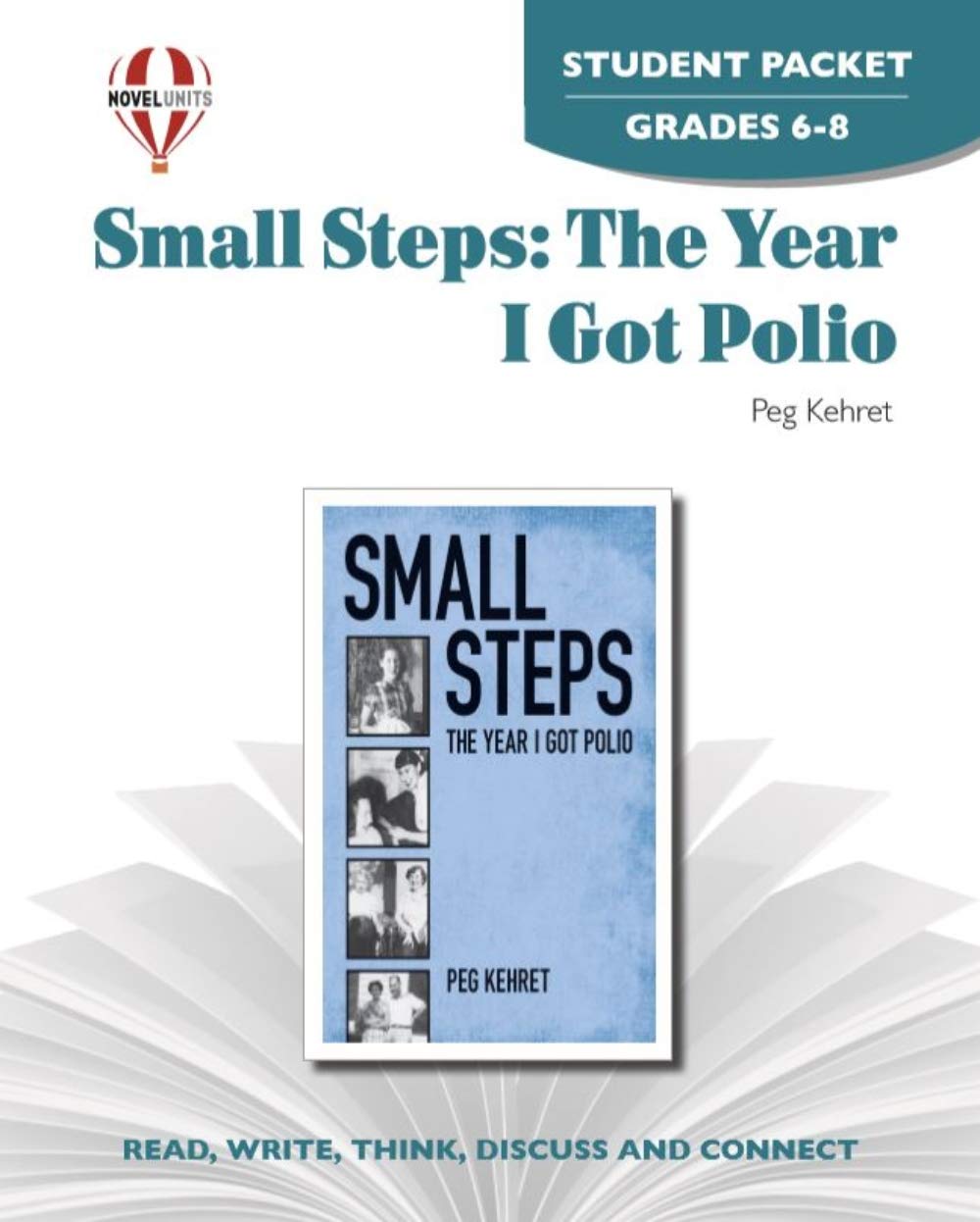 Small Steps: The Year I Got Polio - Student Packet by Novel Units