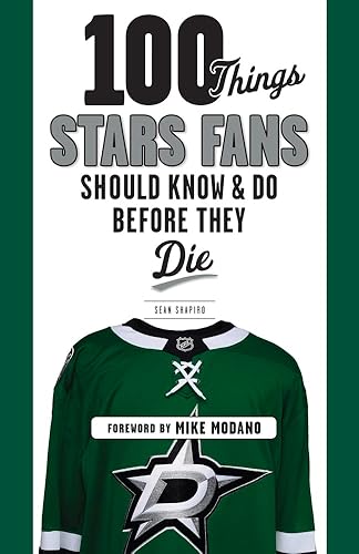 100 Things Stars Fans Should Know &amp; Do Before They Die (100 Things...Fans Should Know)