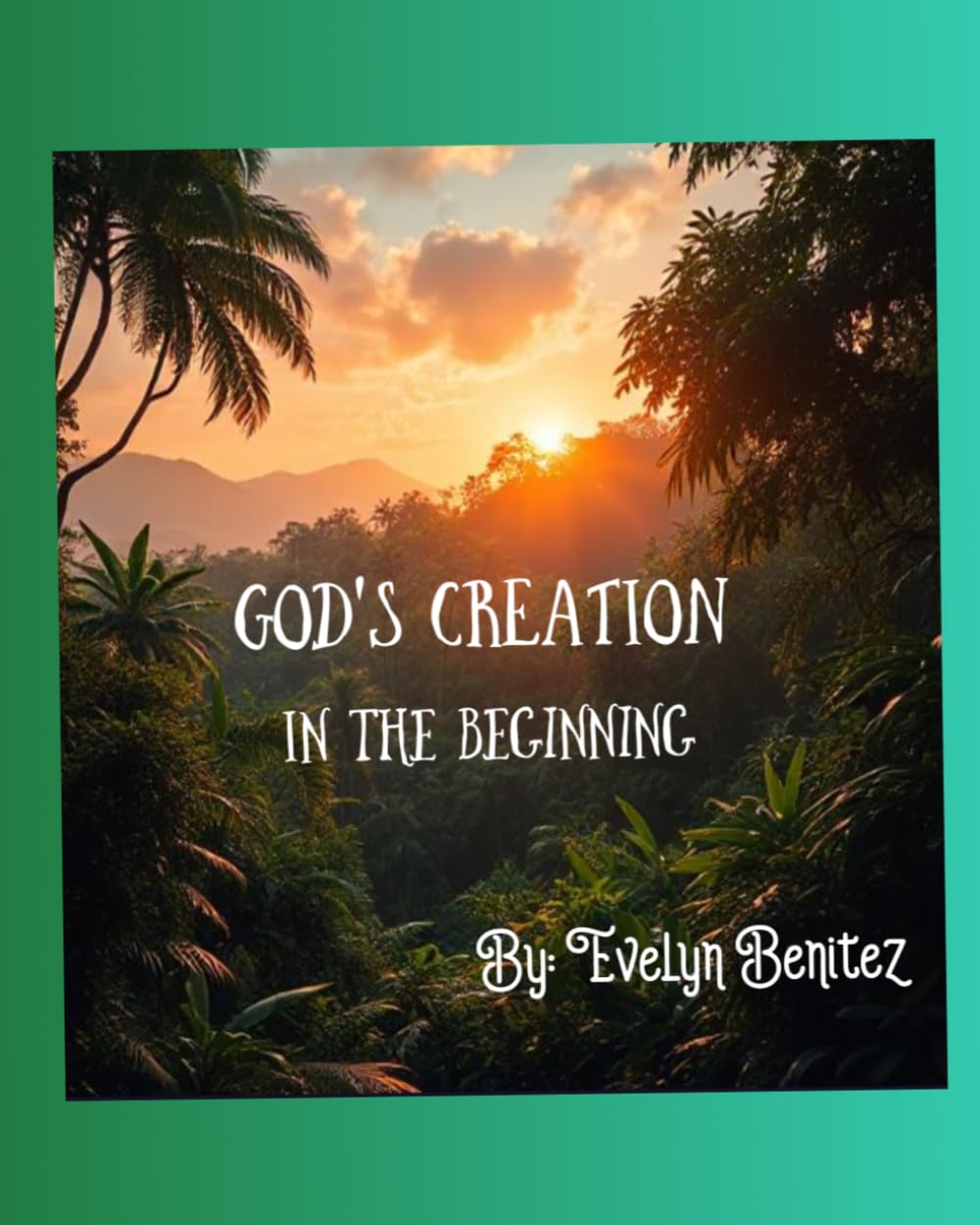 God's Creation In the Very Beginning !
