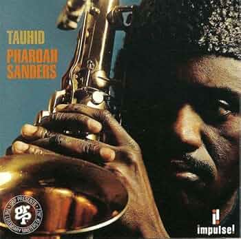 洋楽 Pharaoh Sanders - TAUHID pharoah-sanders_tauhid_impulse