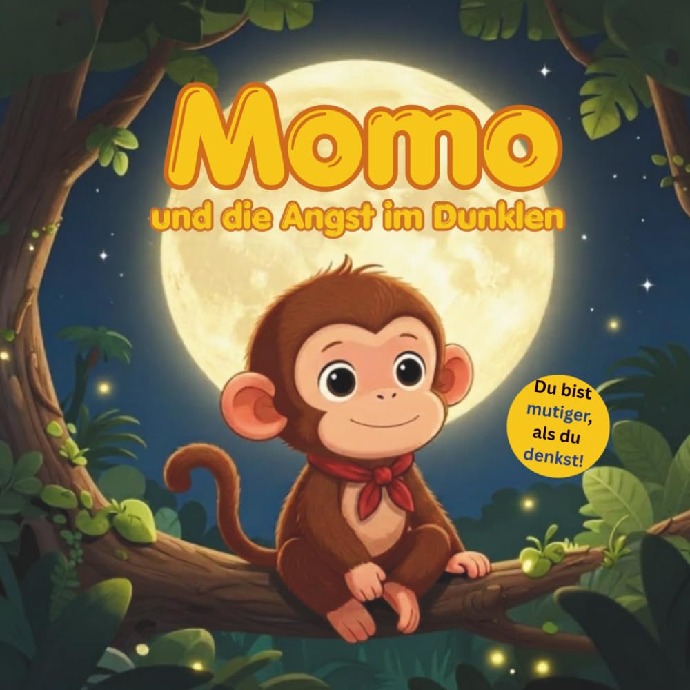 Momo und die Angst im Dunklen: Momo überwindet die Angst vor der Dunkelheit