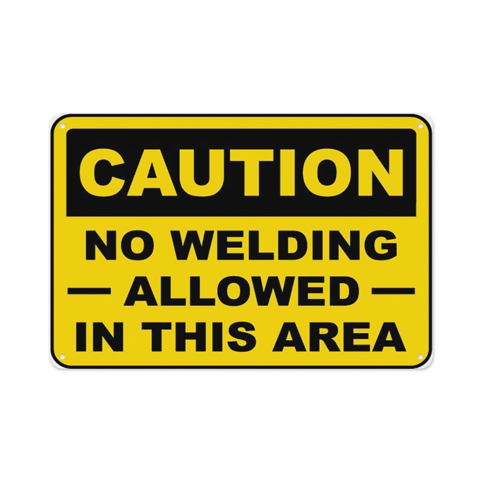 Peiyeety A01 No Welding Allowed In This Area Sign Aluminum Tin Warning Signs For Home Outdoor Garden 12X16 Inches